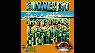 Supa Hype ft Gyptian Fambo amp Chi Ching  Summer Dat Overdrive Riddim [upl. by Chae956]