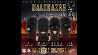 2 Kraze x A1 x H Bizzle x Fya  Haleraza Soldiers [upl. by Seravart]