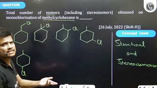 Total number of isomers including steroisomers obtained on monochlorination of methylcyclohexa [upl. by Kutchins43]