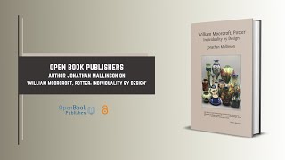 Author Jonathan Mallinson on his book William Moorcroft Potter Individuality by Design [upl. by Dorman]