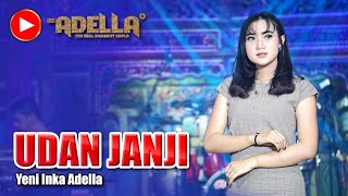 Udan Janji  Yeni Inka Adella  Dangdut Official Music Video [upl. by Procto193]