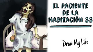 El paciente de la habitación 33 💊 Draw My Life Historia de Terror [upl. by Ecnerwal191]