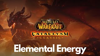 Cataclysm Classic Questing Elemental Energy [upl. by Annatsirhc132]