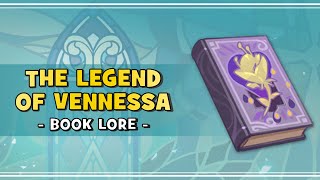 5 The Legend of Vennessa  GENSHIN BOOK LORE [upl. by Tyra]