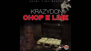 Krazy Don  Chop E Line Official Audio [upl. by Londoner]