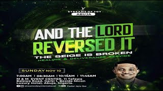 AND THE LORD REVERSED IT  THE SIEGE IS BROKEN  SUNDAY SERVICE  10TH NOVEMBER 2024 [upl. by Anuayek124]