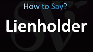 How to Pronounce Lienholder correctly [upl. by Ailatan15]