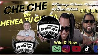 135 Che –Che Chimbala Vs Mena Tu Chapa Wilo D New Dj Fercho Mix [upl. by Niltag]