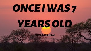 Lukas Graham  Once I was 7 years old 7 Years Lyrics [upl. by Anilegna]