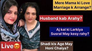 Mere Mama ki Love Marriage ye Arrange  Husband kab Arahy  Shadi kis Age May Honi Chaiya [upl. by Retrac]