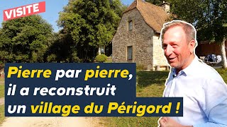 Il a reconstruit un village typique du Périgord [upl. by Selma]