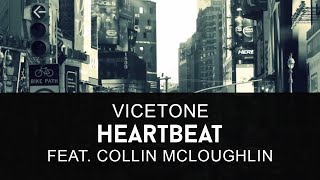 Vicetone feat Collin McLoughlin  Heartbeat [upl. by Erlandson]