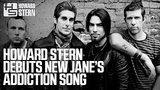 Howard Stern Debuts New Jane’s Addiction Song [upl. by Natrav699]