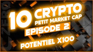 ðŸ’Ž 10 crypto monnaies prometteuses 2022 petit market cap  Potentiel x100  Episode 2 ðŸ’Ž [upl. by Pheni]