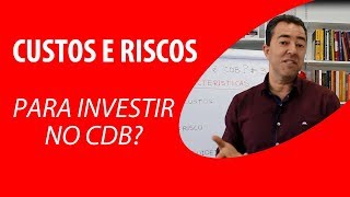 CUSTOS E RISCOS para investir no CDB Ep3 [upl. by Esirtal]