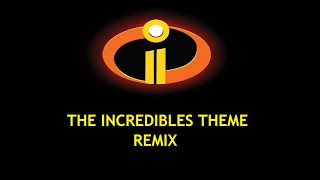 The Incredibles theme  Remix [upl. by Jonathan]