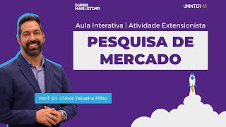 Aula Interativa 2  Atividade Extensionista Pesquisa de Mercado [upl. by Alor]