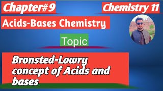 lec3 Bronsted Lowry Acids and Bases  What Is The Bronsted Lowry Theory  Chemistry 11 new book [upl. by Grishilda]