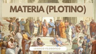 Lessico filosofico MATERIA Plotino [upl. by Meryl]