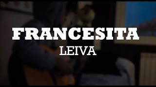 Francesita  Leiva  Cover [upl. by Harelda392]