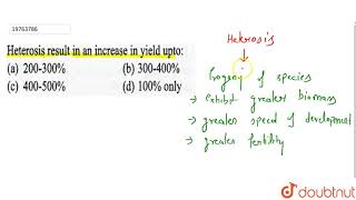 Heterosis result in an increase in yield upto [upl. by Ayamahs]