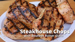 Steakhouse Pork Chops with a Bourbon Butter Glaze [upl. by Nyladnewg]