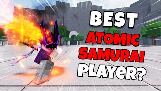 Am I The BEST ATOMIC SAMURAI Player  The Strongest Battlegrounds [upl. by Kcirdez]