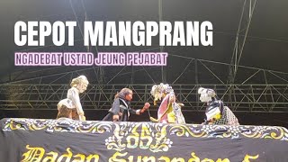 CEPOT MANGPRANG NGADEBAT USTAD JEUNG PEJABAT  WAYANG GOLEK DADAN SUNANDAR SUNARYA [upl. by Larentia603]