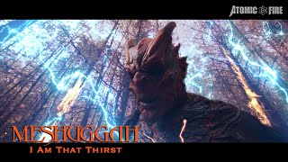 MESHUGGAH – I Am That Thirst Official Music Video [upl. by Stesha200]