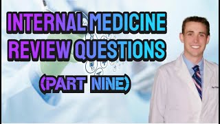 Internal Medicine Review Questions Part Nine  CRASH Medical Review Series [upl. by Schwinn]