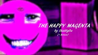 quotTHE HAPPY MAGENTAquot by dibbingsauce  Review [upl. by Emerej]