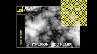 Task Horizon  Hyperion Rido Remix [upl. by Talley87]