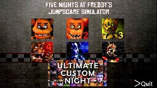 Ultimate Custom Night FNAF 1 2 3 4 5 6 All Jumpscares Simulator FNAF 2018 [upl. by Nahrut]