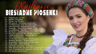 BIESDANE PIOSENKI 💚 NAJPIĘKNIEJSZE PIOSENKI💜 BIESIADNE SKŁADANKA BIESIADNA [upl. by Yraht]