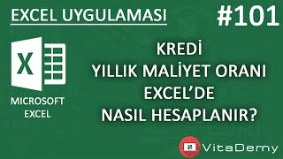 Excelde Kredi Yıllık Maliyet Oranı Nasıl Hesaplanır  Excel Uygulamaları 101 [upl. by Akoyn]