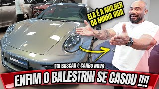 BALESTRIN SE CASOU CARIANI É O PADRINHO  ELE BUSCOU SEU PORSCHE [upl. by Nancie]