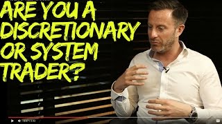 Are You a Discretionary or System Trader [upl. by Sexela201]