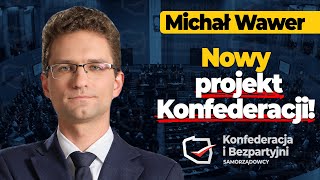 Nowy projekt ustawy Konfederacji Michał Wawer [upl. by Damian376]