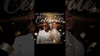 Vee Mampeezy ft Mmaausi quotCelebratequot Official Audio [upl. by Whitebook]