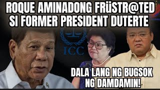 ROQUE AT CLARITA MAY PAG AAMING FRūSTR∆TED SI FORMER PRESIDENT DUTERTE [upl. by Hazem130]