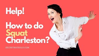 HOW TO do SQUAT CHARLESTON Master this EXCITING step [upl. by Onnem]