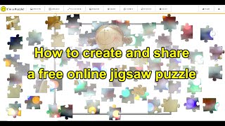 How to create and share a free online jigsaw puzzle [upl. by Ahsemaj]