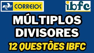 CONCURSO DOS CORREIOS  MÚLTIPLOS E DIVISORES  MATEMÁTICA DA BANCA IBFC  AULA 14 correios ibfc [upl. by Rauscher476]