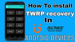 How to install TWRP recovery in Gionee android mobile 100 work [upl. by Sucramraj]