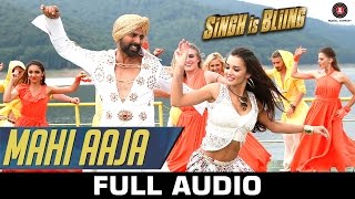 Mahi Aaja Full Audio  Singh Is Bliing  Akshay Kumar amp Amy Jackson [upl. by Egarton350]