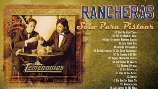 MIX DE RANCHERAS PARA PISTEAR LOS TEMERARIOS [upl. by Arnold]