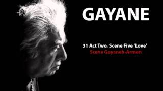 Aram Khachaturyan  Gayane  31 Act Two Scene Five Love  Scene GayanehArmen [upl. by Aleece]