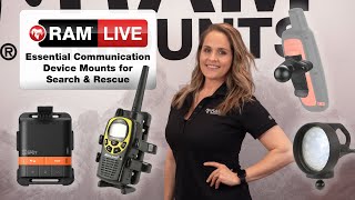 RAM® Live Episode 18 Essential Comm Device Mounts for Search amp Rescue [upl. by Narrad]