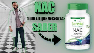 NACETILCISTEINA NAC TODO LO QUE NECESITAS SABER [upl. by Salba]