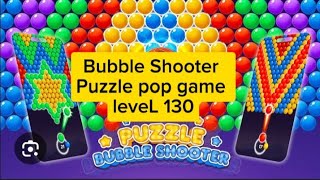 Bubble Shooter Puzzle pop game  Bubble Shooter Android level 130 gaming gameplay playgaming [upl. by Vernor]